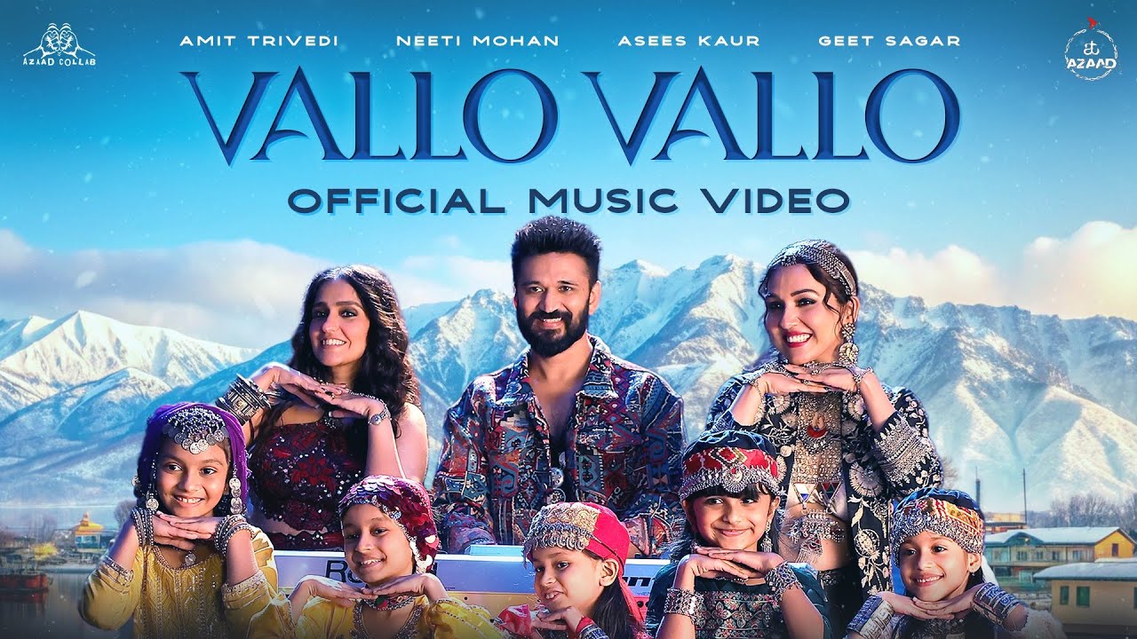 VALLO VALLO - Music Video | Amit Trivedi x Neeti Mohan x Asees Kaur x Geet Sagar | Azaad Collab