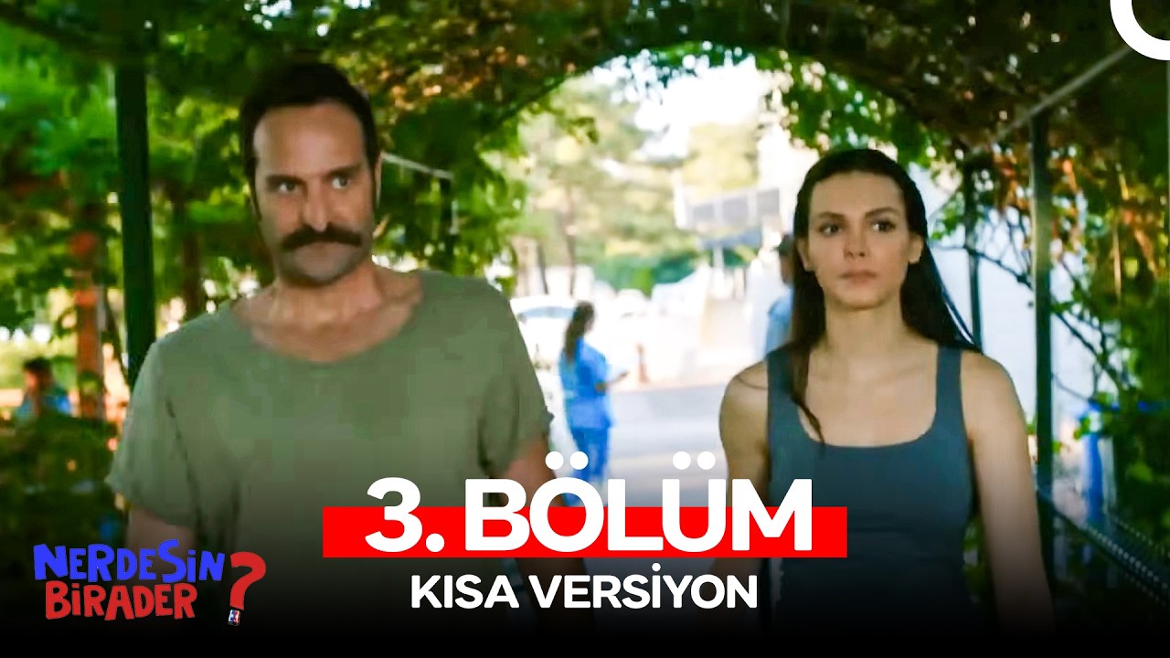 Nerdesin Birader 3. Bölüm (Kısa Versiyon)