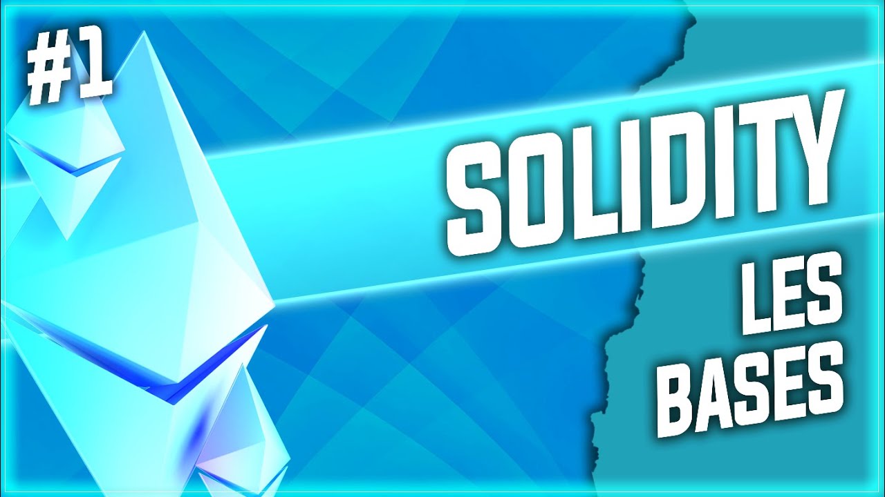 💎 Tutorial Solidity : les bases des smart contracts ! #1 pour les nuls 💎