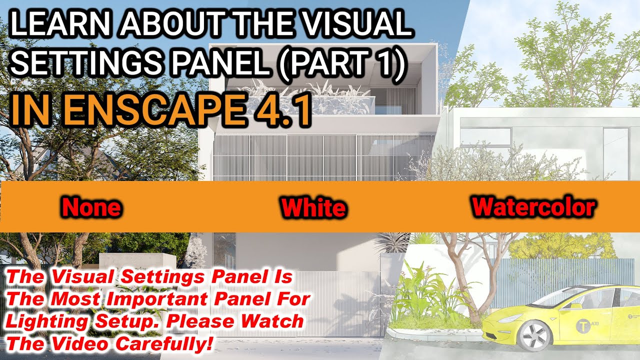 ENSCAPE TUTORIALS | Урок 38: Осваиваем параметры в панели Visual Settings - Enscape 4.1 (Часть 1)