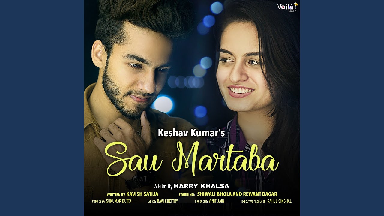 Sau Martaba (feat. Shiwali Bhola, Rewant Dagar)