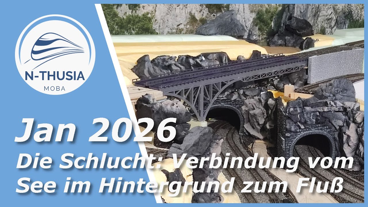 Anlagenbau - Baufortschritt Jan 2026 - Eine Schlucht verbindet See und Fluss | Bürobahn in Spur N