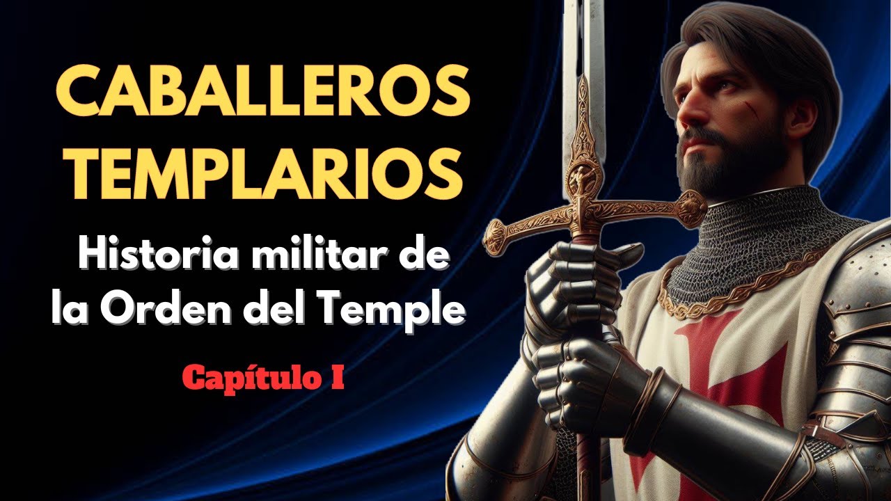 CABALLEROS TEMPLARIOS - HISTORIA MILITAR DE LA ORDEN DEL TEMPLE - PODCAST DOCUMENTAL HISTORIA