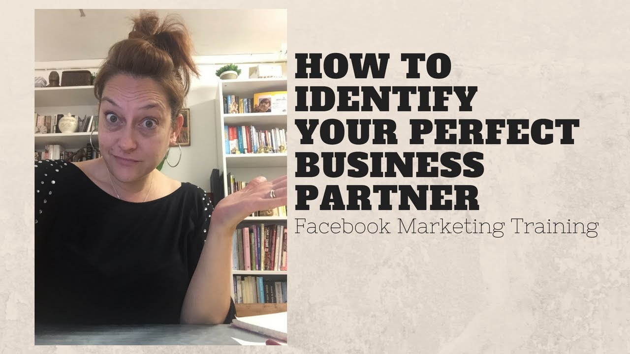 Facebook Marketing - How To Identify Your Perfect Business Partner