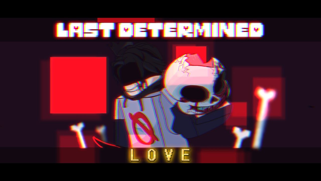 Last Determined | LOVE | Ro-FNF Animation - [Dark-Recreation]
