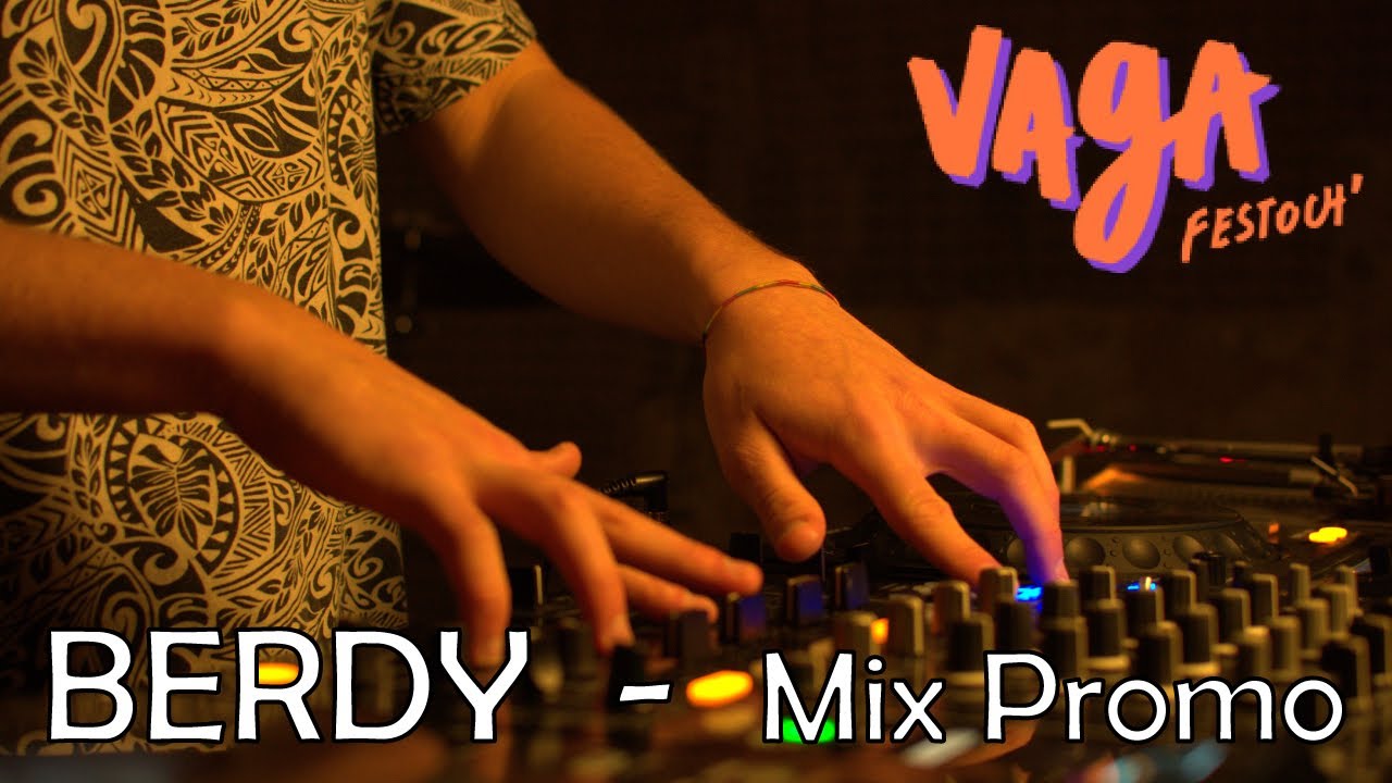 BERDY - Mix promo pour le VAGAFESTOCH'