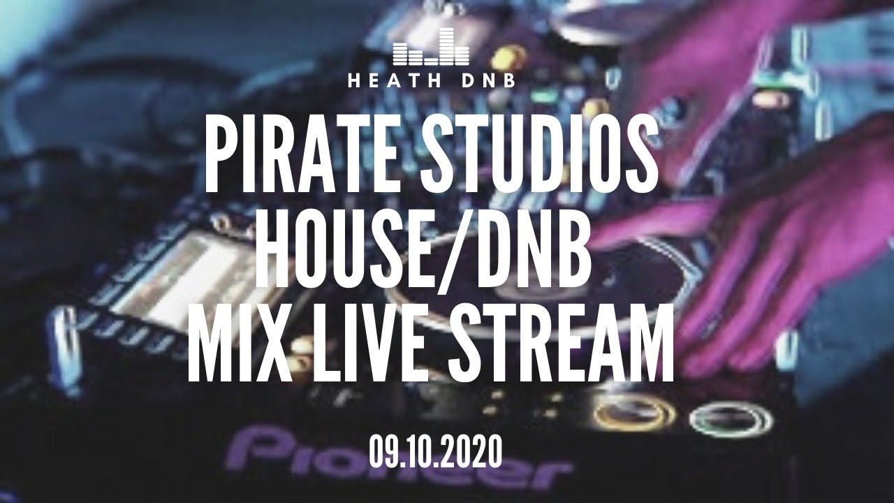 Pirate Studios House/DNB Mix - Live Stream 9.10.2020