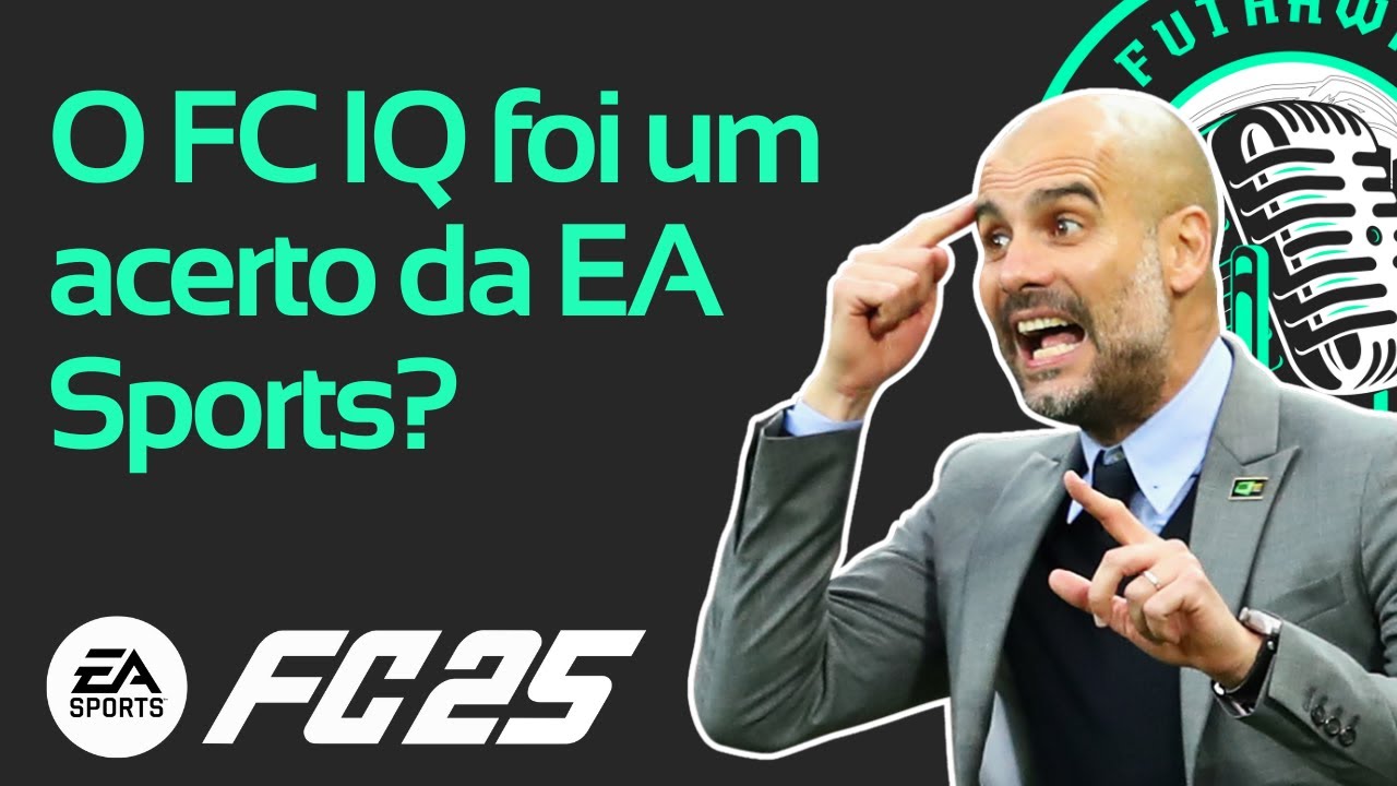 A EA Sports acertou com o FC IQ no FC 25? | Futhawks Podcast
