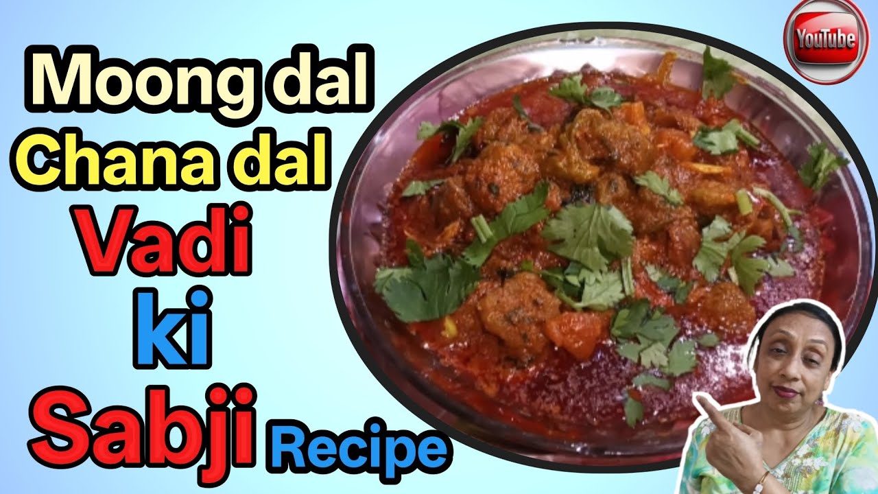 “Moong Dal Aur Chana Dal Ki Vadi Sabzi | Traditional Desi Recipe |Ghar Jaisi Swadisht Vadi| Cooking 