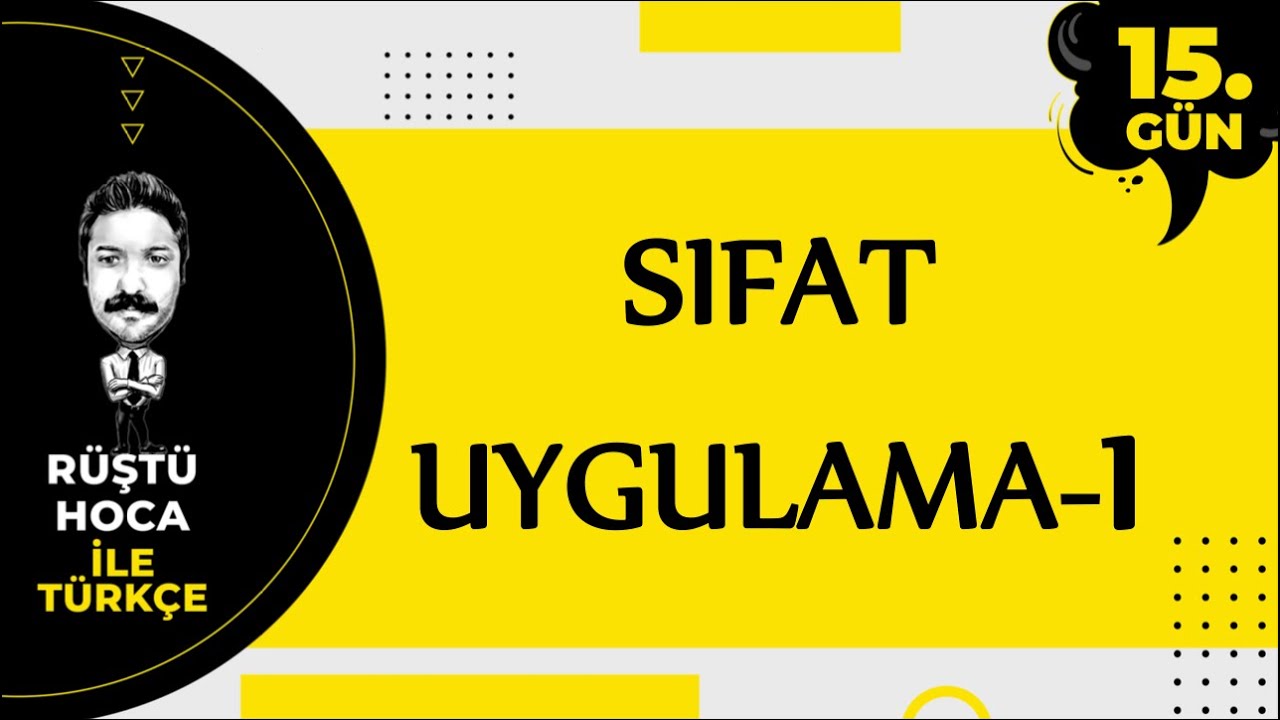 Sıfat | UYGULAMA-1 | 80 Günde Türkçe Kampı 15.Gün | RÜŞTÜ HOCA