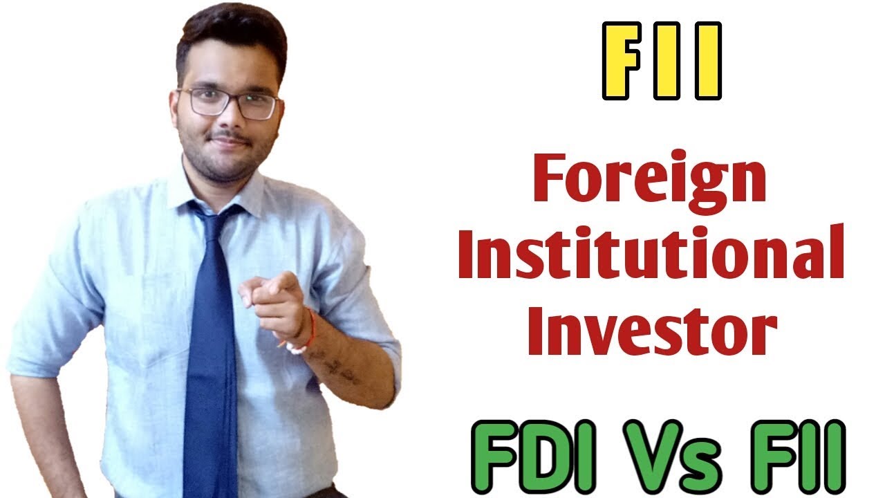 FII | FII in India in Hindi | Foreign Institutional Investors | FDI vs FII