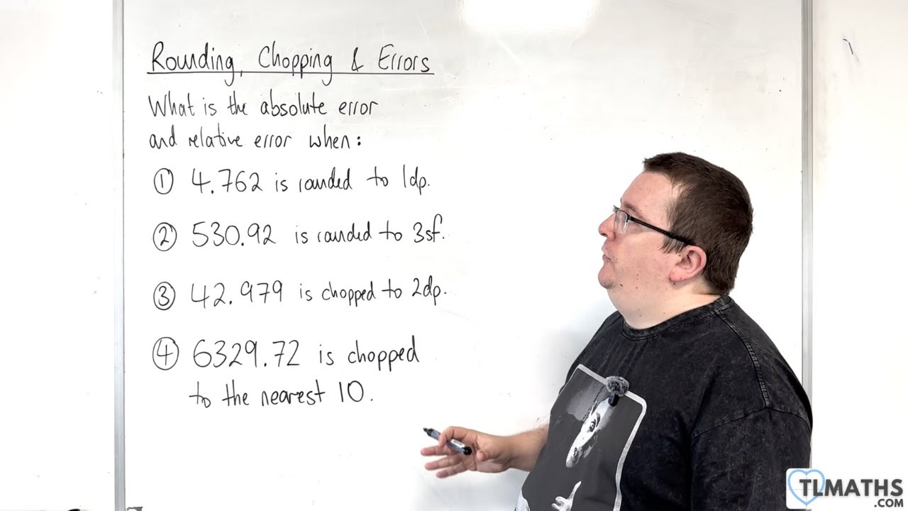 OCR MEI Numerical Methods A: 08 Absolute & Relative Error of Rounding & Chopping