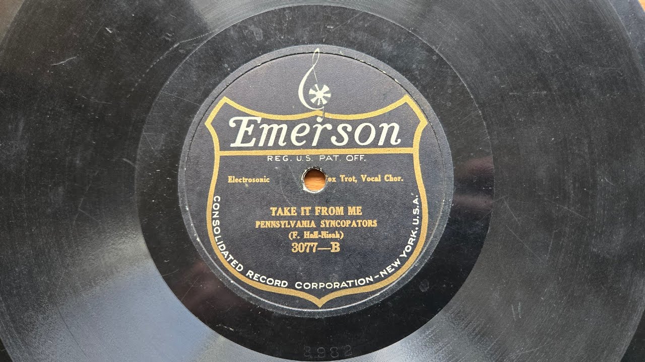 Take It From Me (1926) - Pennsylvania Melody Syncopators (Fred Hall) - Emerson 3077