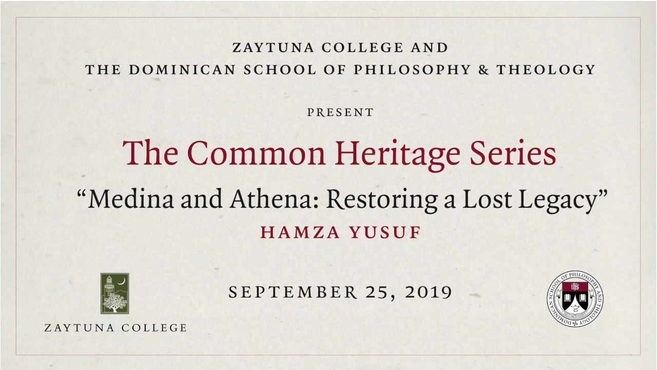 Medina and Athena: Restoring a Lost Legacy by Hamza Yusuf