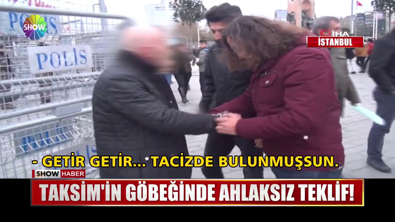 Taksim'in göbeğinde ahlaksız teklif!