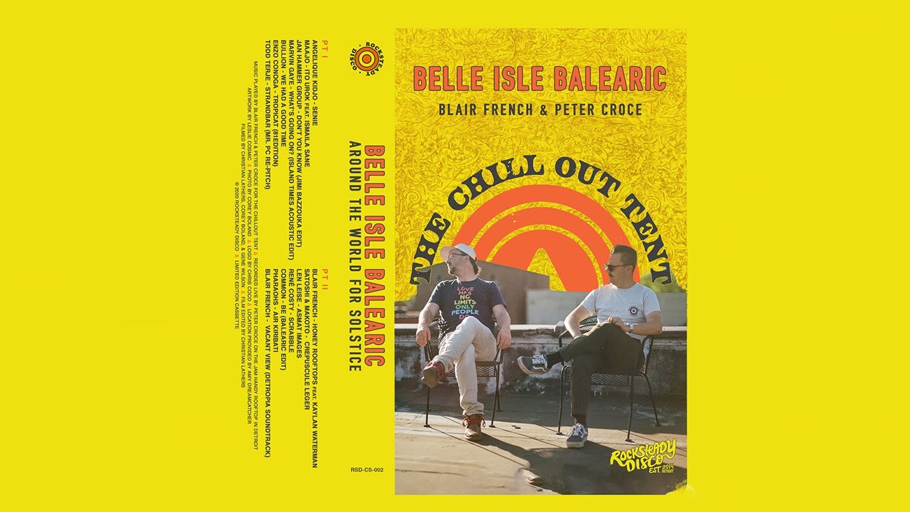Belle Isle Balearic (Peter Croce & Blair French) - Chill Out Tent Around The World for Solstice 2020