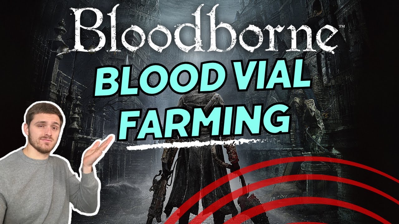 This Is The Best Place To Farm Blood Vials in Bloodborne