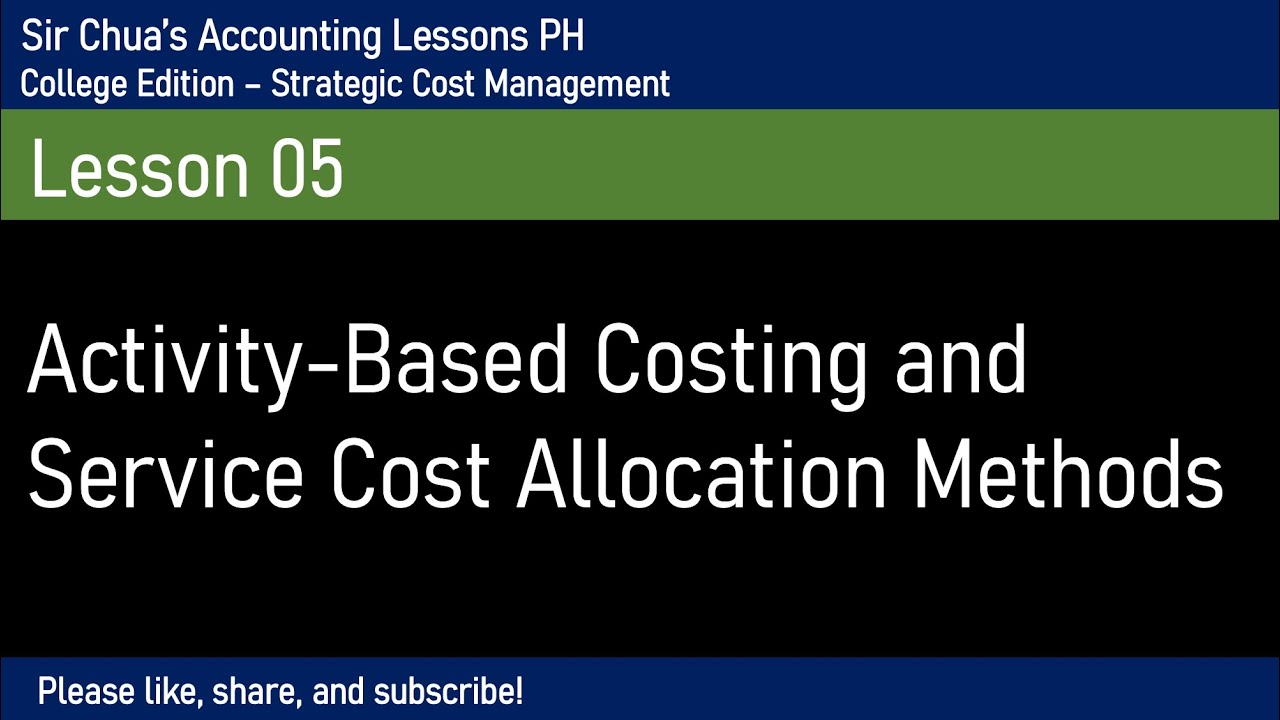 [Strategic Cost Management] Activity-Based Costing and Service Cost Allocation Methods