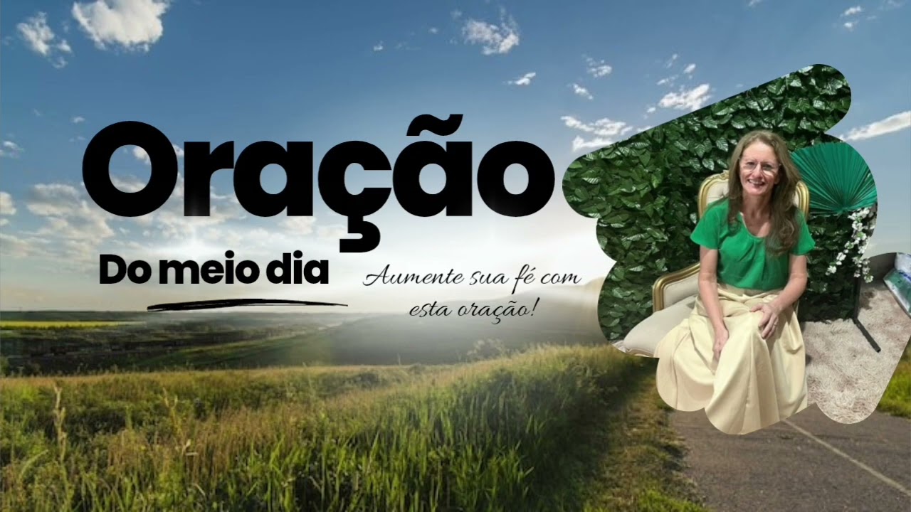 Oração do meio-dia,aumente sua fé com esta oração, Noeme Mendonça 🙏🏻