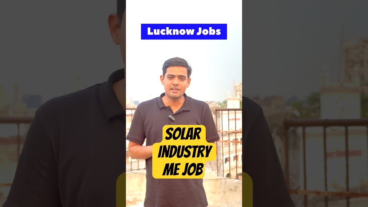 Growing Solar Industry Hiring for Job in Lucknow by HR Amir Khan | Apply Job in 2025 Solar Vacancy