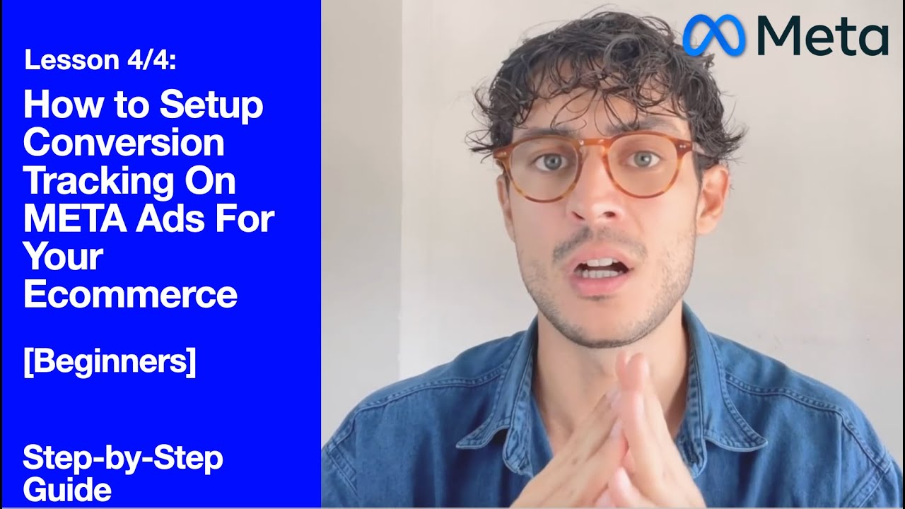 Lesson 4/4: How to Setup Conversion Tracking On Meta Ads For Ecommerce [Beginners] - Step-by-Step