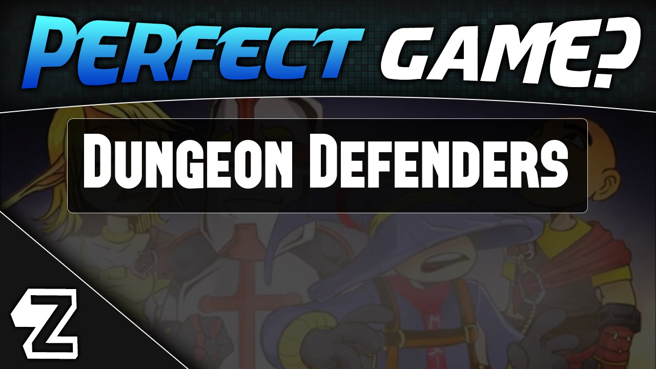 Perfect Game? - Dungeon Defenders