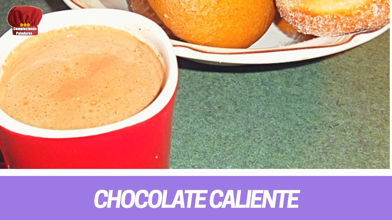 Chocolate Caliente receta  - Complaciendo Paladares