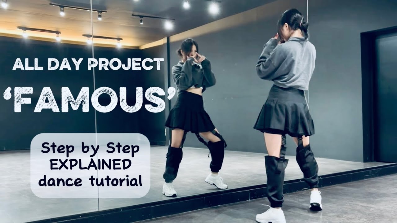 ALLDAY PROJECT - &lsquo;FAMOUS&rsquo; #dancetutorial Step by Step EXPLANATION