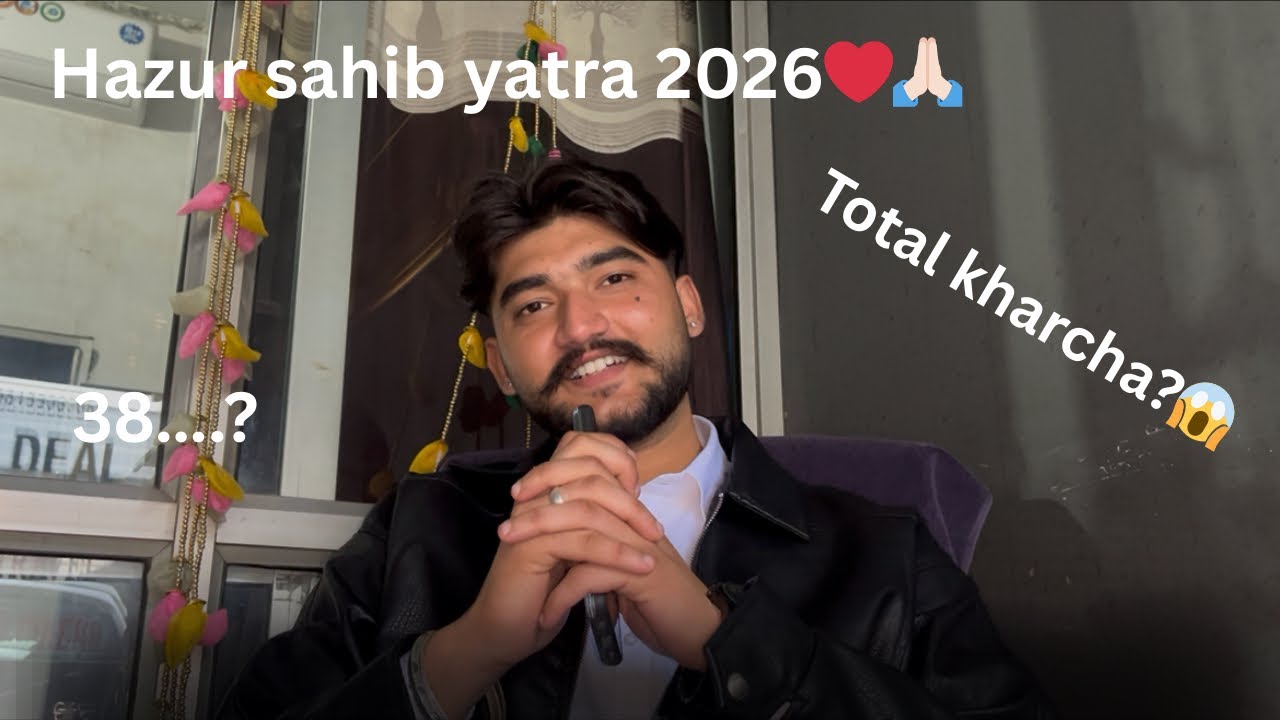 HAZUR SAHIB YATRA 2026🙏🏻❤️ TOTAL KHARCHA?😱 road condition😱