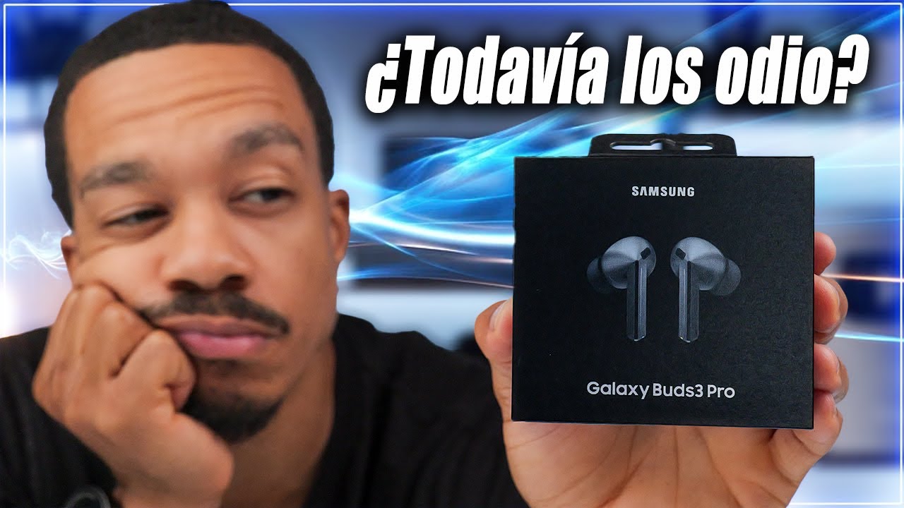 ¿Todavía los ODIO? Samsung Galaxy Buds 3 Pro – [Comparación de Galaxy Buds 2 Pro]