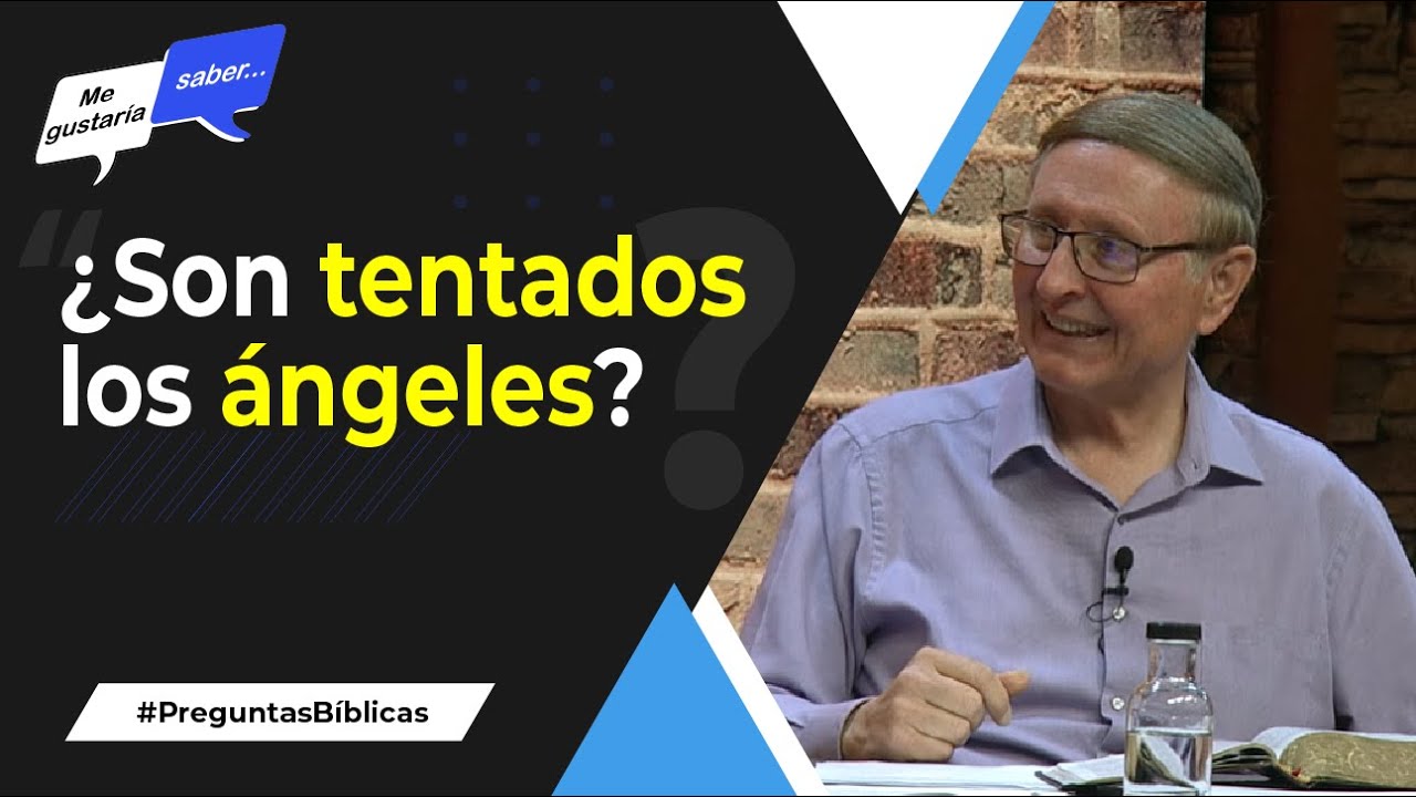 74. ¿Son tentados los ángeles? ¿Cómo pecaron sin tener nuestra naturaleza? || Me Gustaría Saber