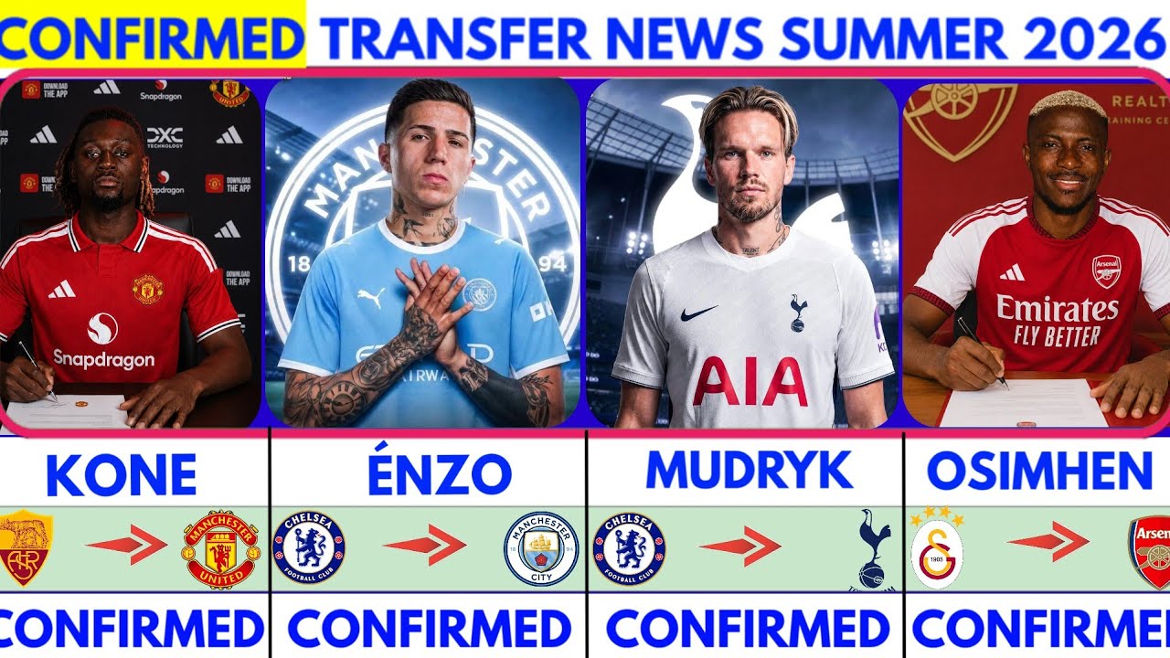 🚨LATEST CONFIRMED TRANSFER NEWS  AND RUMOURS TRANSFER NEWS  SUMMER 2026| Enzo to city🔥 Mudryk Tott✔️
