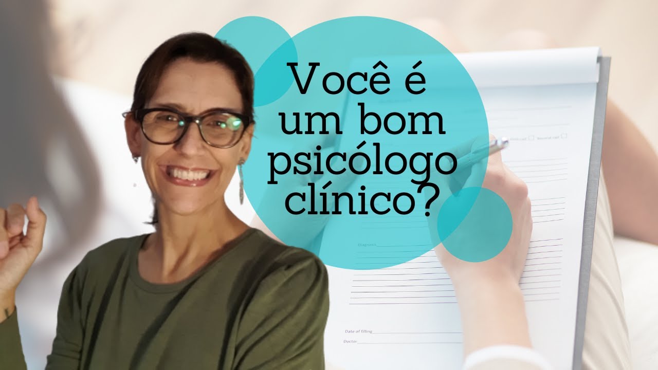 DICAS PARA SER UM BOM PSICÓLOGO CLÍNICO