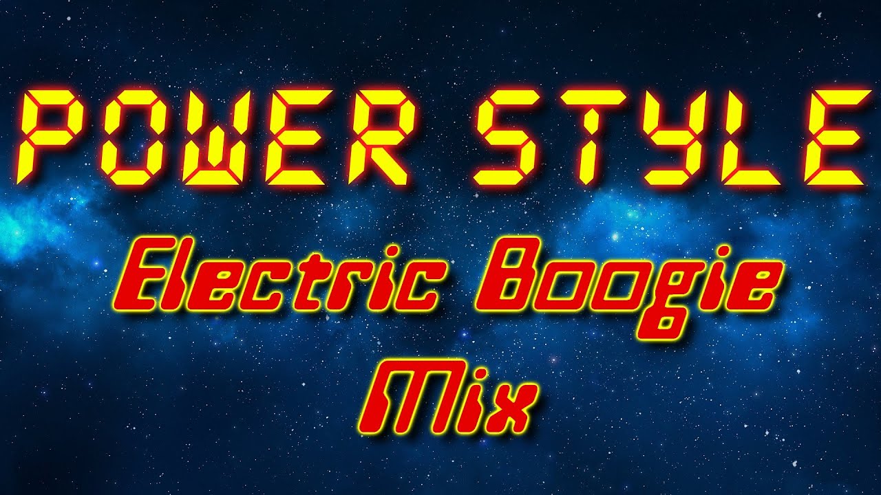 Power Style - Electric Boogie Mix (Electro freestyle music/Breakdance music)