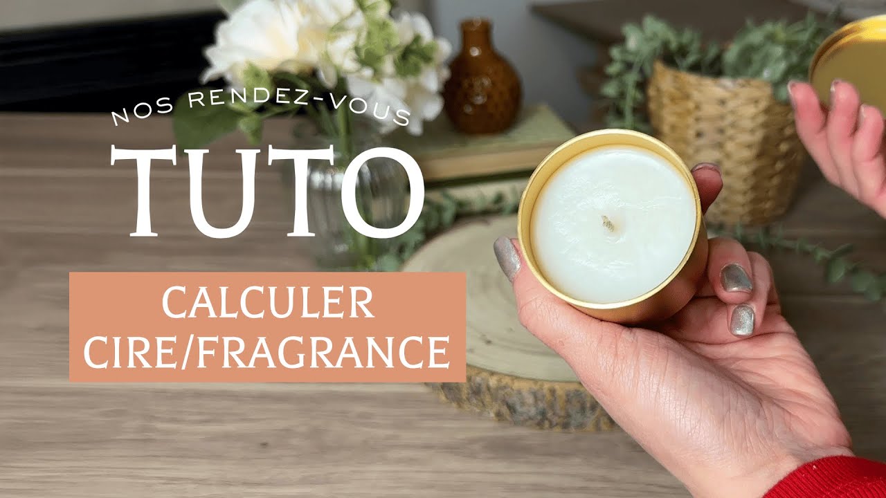 TUTO #64 . Comment calculer les quantit&eacute;s de cire et parfum pour vos bougies DIY ?