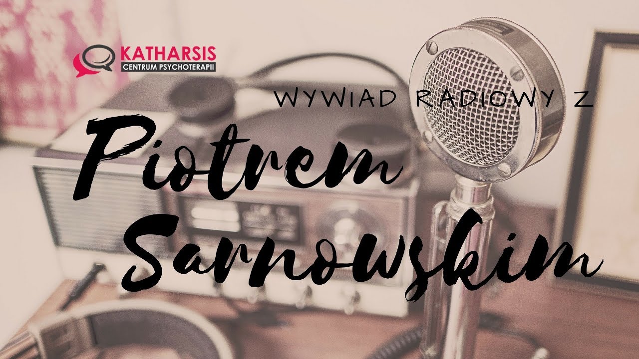 Wywiad radiowy z Piotrem Sarnowskim
