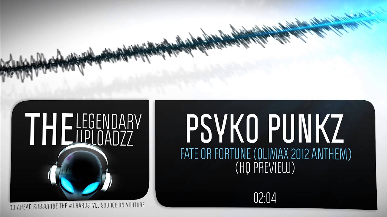 Psyko Punkz - Fate or Fortune (Qlimax 2012 Anthem) [HQ + HD]