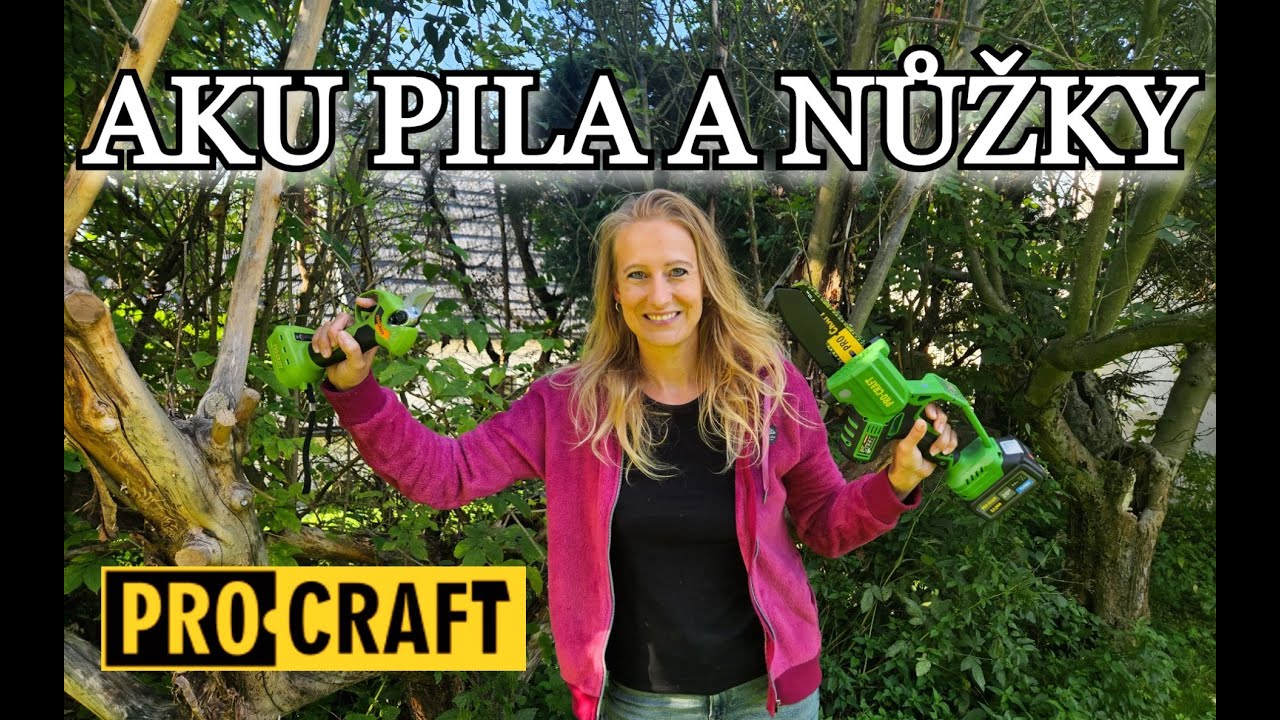 Jak funguje ruční AKU PILA A NŮŽKY od PROCRAFT? Testujeme nové nářadí na zahradu