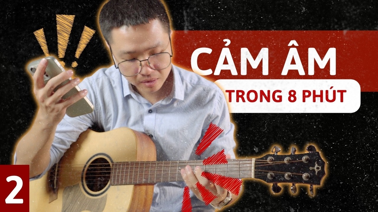 Tổng hợp các kỹ năng cảm âm Guitar | Tập 2