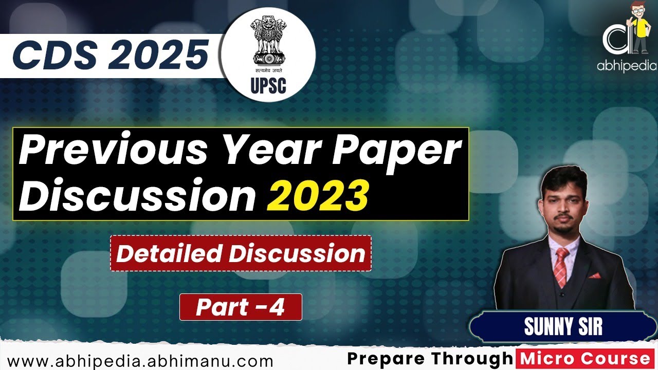 UPSC CDS EXAM 2025 | Previous Year Paper 2023 | Detailed Discussion | Micro course | by abhipedia