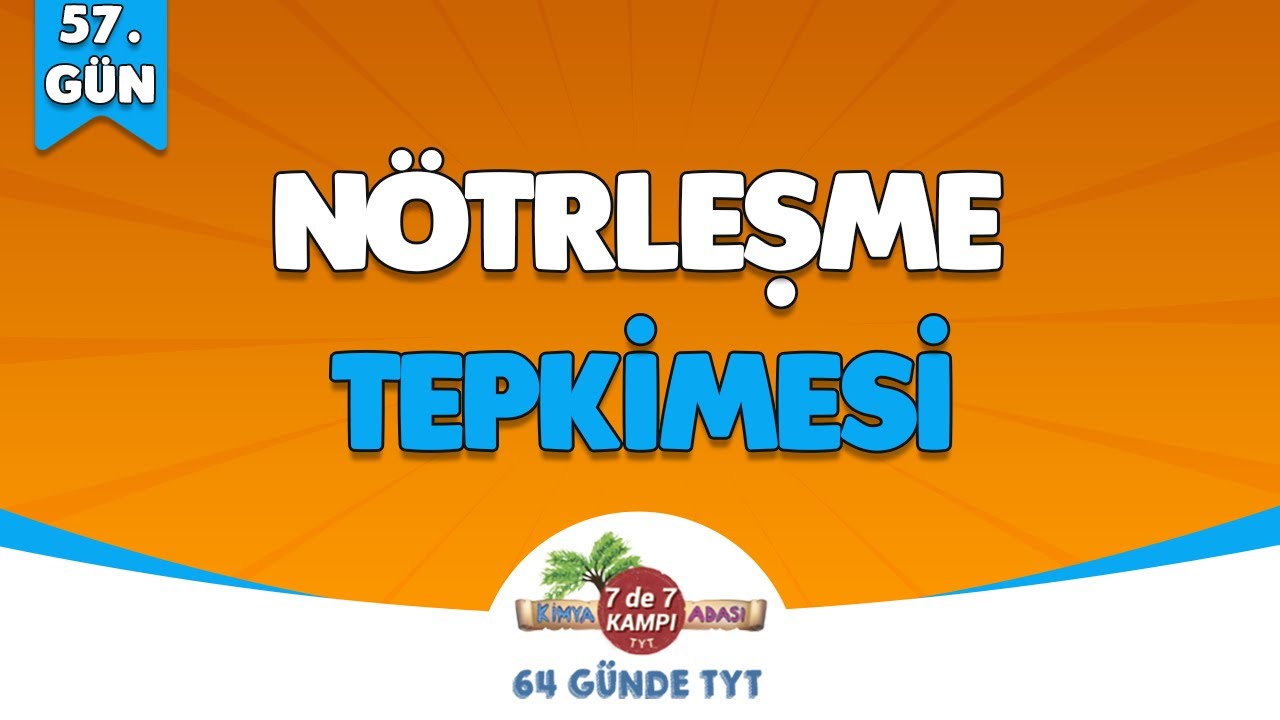 📌57.GÜN | Nötrleşme Tepkimesi 🤓 Kimya Adası #tytkimya
