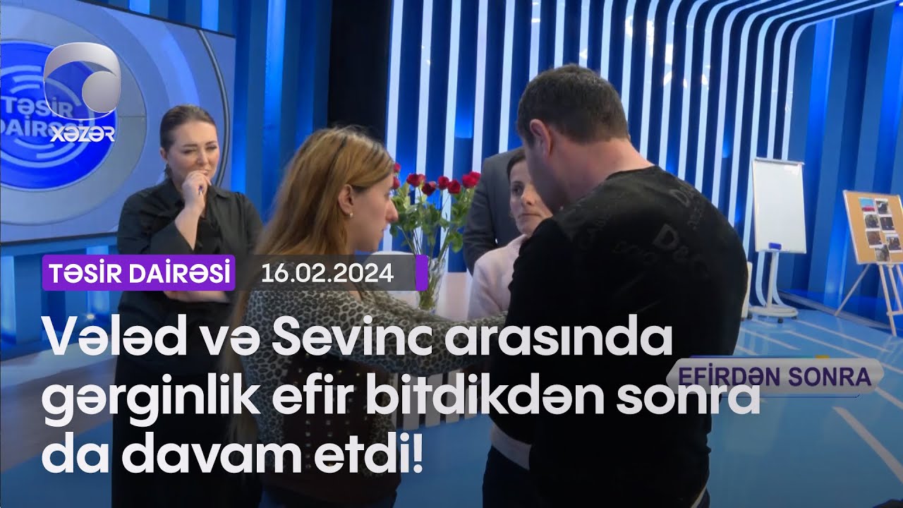 Vələd və Sevinc arasında gərginlik efir bitdikdən sonra da davam etdi!