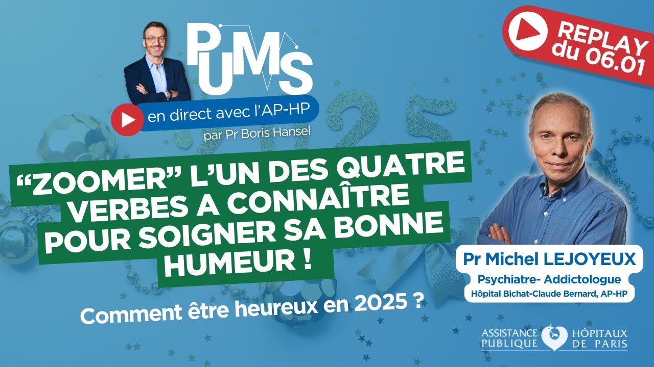 Apprendre à ÊTRE HEUREUX EN 2025  - PUMS en direct avec l'@APHPhopitauxdeParis