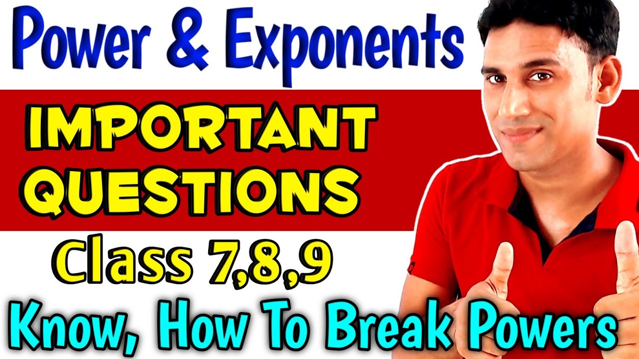 Exponents and Powers | Important Questions | Class 7,8,9 | Laws of Exponents