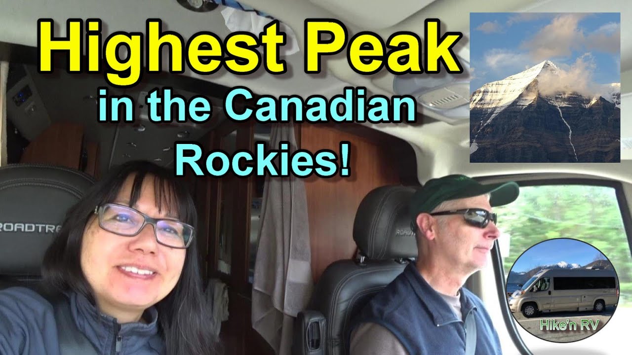 Highest Peak in the Canadian Rockies: Mt. Robson Park in a Campervan!