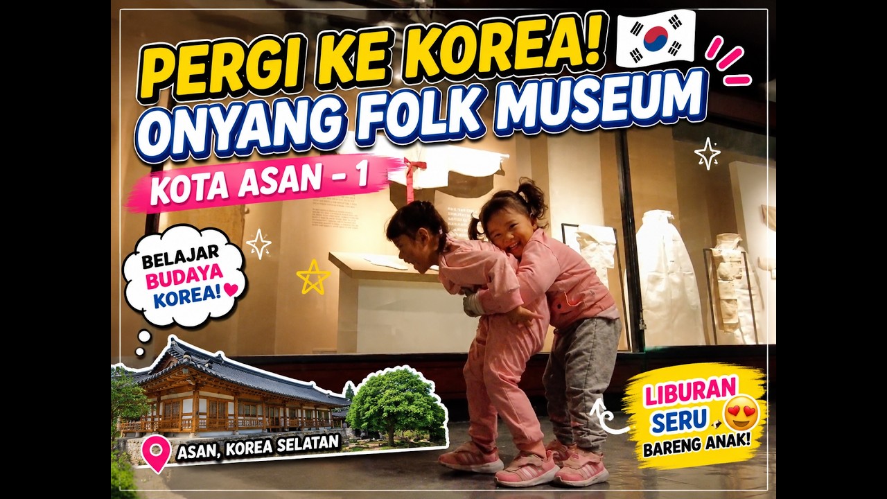 pergi ke Korea , Onyang Folk Museum  Kota Asan - 1