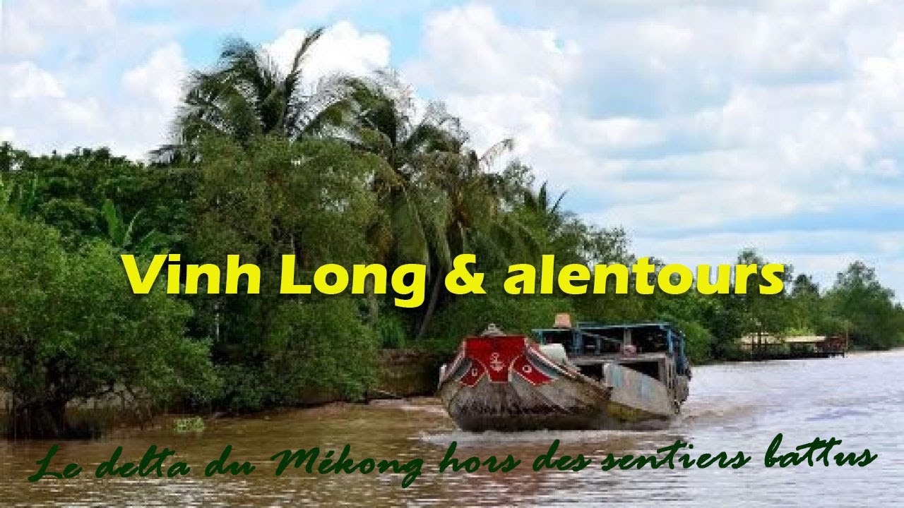 Vinh Long &ndash; Le delta du M&eacute;kong autrement
