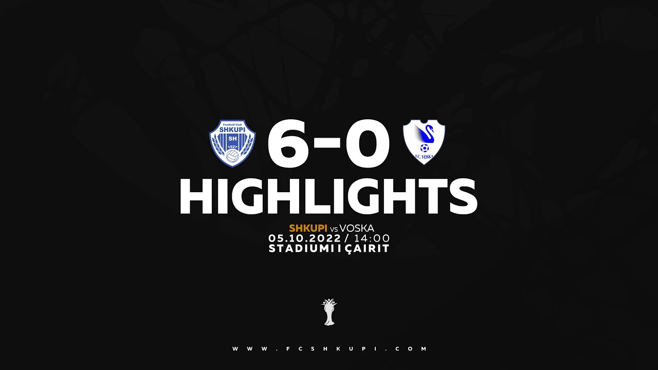 HIGHLIGHTS | SHKUPI 6 - 0 Voska (05.10.2022)