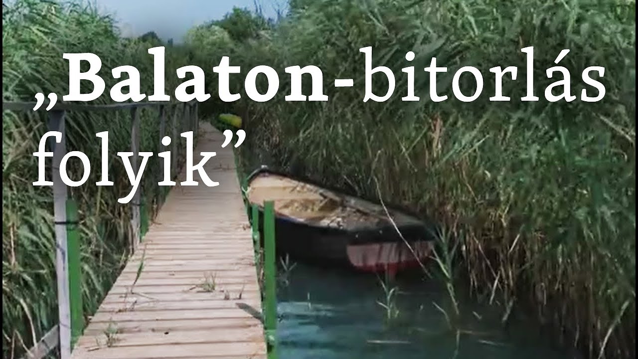 „Balaton-bitorlás folyik