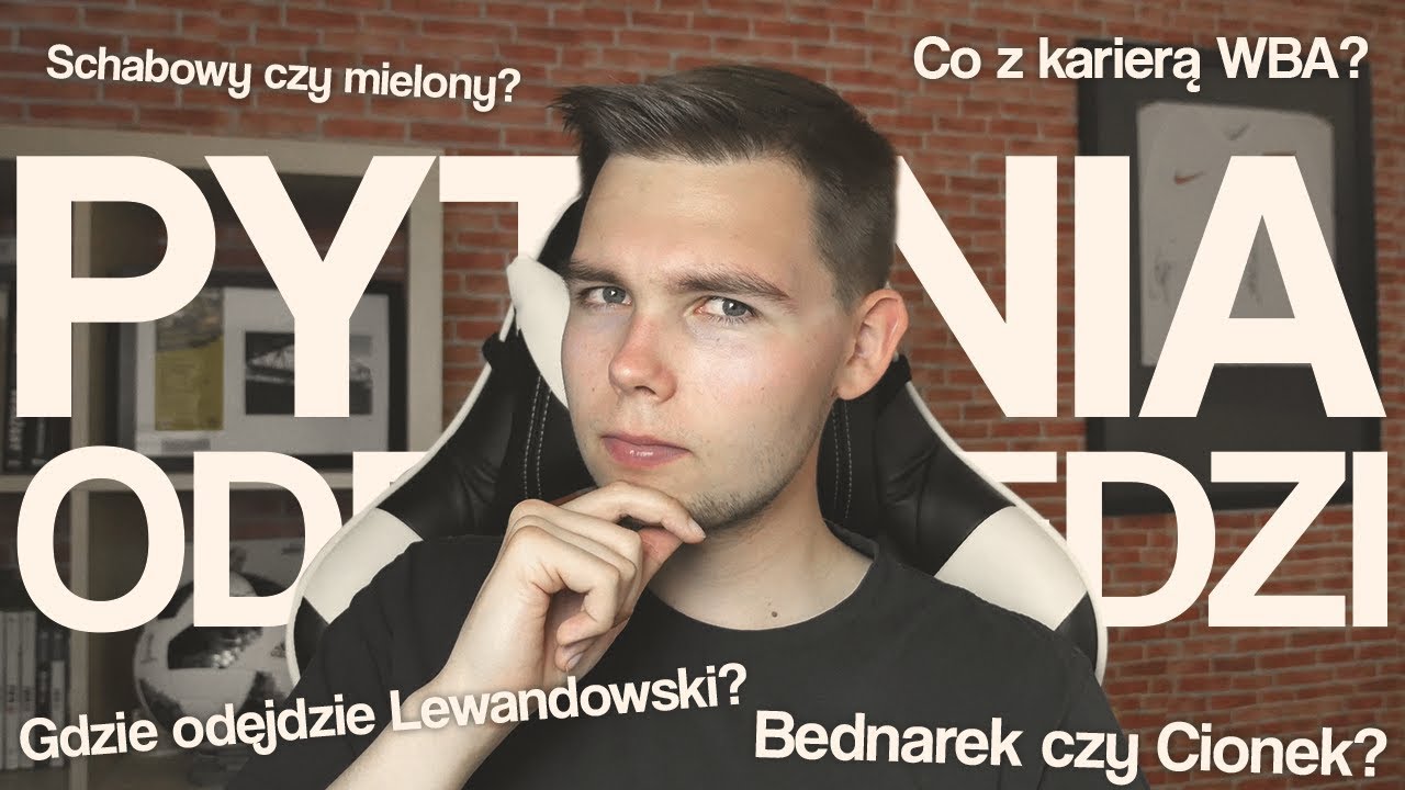 Q&A | Moi koledzy YouTuberzy, transfer Lewego, schabowe czy mielone?